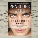 Z nienawiści zrodziła się miłość… – Penelope Ward, Przyrodni brat Z nienawiści zrodziła się miłość… – Penelope Ward, Przyrodni brat