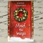„Anioł na śniegu” Joanna Szarańska „Anioł na śniegu” Joanna Szarańska