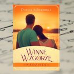 Winne Wzgórze. Nadzieja – Dorota Schrammek [patronat medialny]