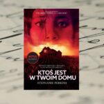"Ktoś jest w twoim domu" - Stephanie Perkins "Ktoś jest w twoim domu" - Stephanie Perkins