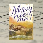 "Mowy nie ma" Żaneta Pawlik