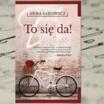 „To się da!” – kiedy wiara czyni cuda „To się da!” – kiedy wiara czyni cuda