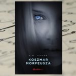 [PRZEDPREMIEROWO] Balansując na krawędzi – K.N. Haner, Koszmar Morfeusza