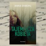 "Tajemnicza kobieta" Anna Ekberg "Tajemnicza kobieta" Anna Ekberg