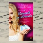 „Dziennik przetrwania. Zapiski niedoskonałej matki” Małgorzata Mroczkowska „Dziennik przetrwania. Zapiski niedoskonałej matki” Małgorzata Mroczkowska