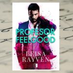 Profesor Feelgood – Leisa Rayven [patronat medialny]