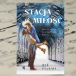 [PRZEDPREMIEROWO] "Stacja miłość" Zoe Folbigg