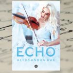 Echo – Aleksandra Rak