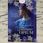 Liliowe opium – Julia Gambrot