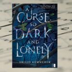 A Curse So Dark And Lonely – Brigid Kemmerer [patronat medialny]