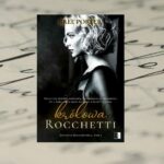 [Patronat medialny] Królowa Rocchetti - Bree Porter