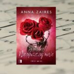 [Patronat medialny] Anna Zaires - Jej porywacz Nie opuszczaj mnie