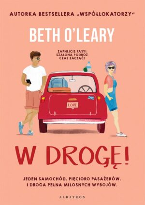 W drogę - Beth O'Leary - okładka - czerwony samochód i para oparta o karoserię