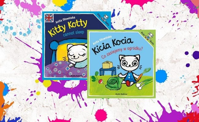 Kitty Kotty cannot sleep - Kicia Kocia. Co zasiejemy w ogródku? - okładki