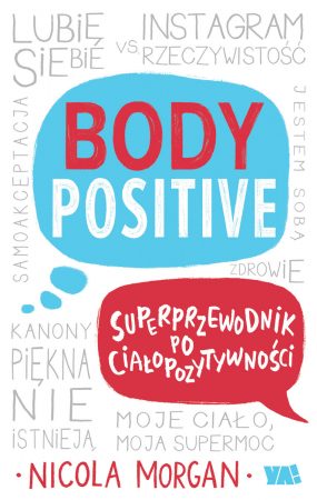 Body positive. Superprzewodnik po ciałopozytywności - Nicola Morgan - okładka