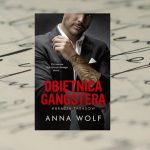 [Książki] "Obietnica gangstera" - Anna Wolf