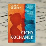 "Cichy kochanek" - Clara Sanchez