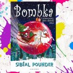 „Bombka. O dziewczynkach, które odmieniły święta” Sibeal Pounder