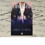 "Crowned by Fate"  Amo Jones