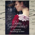 „Opowieść błękitnego jeziora” Dorota Gąsiorowska